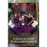 Witchcraft: A Magical Path to Enlightenment