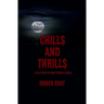 Chills and Thrills