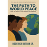 The Path to World Peace: How the spirit of God manifests in humanity