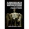 Lincoln's Continuing Revolution: Essays of M.E. Bradford and Thomas H. Landess