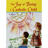 The Joy of Being a Catholic Child