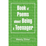 Book of Poems about Being a Teenager