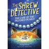The Shrew Detective: The Case of the Pilfered Pearls (Shrew Detective #1): The Case of the Pilfered Pearls