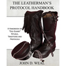 The Leatherman's Protocol Handbook: A Handbook on "Old Guard" Rituals, Traditions and Protocols