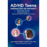 AD/HD Teens: Distracted or Defiant?: Coaching Helps!