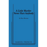 A Little Murder Never Hurt Anybody