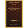 Ralph Waldo Emerson on Self Reliance