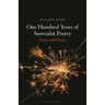 One Hundred Years of Surrealist Poetry: Theory and Practice