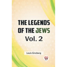 The Legends Of The Jews Vol. 2