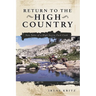 Return to the High Country: New Tales of a High Sierra Pack Cook