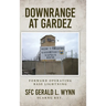 Downrange at Gardez: Forward Operating Base Lightning