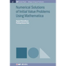Numerical Solutions of Initial Value Problems Using Mathematica