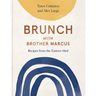 Brunch with Brother Marcus: Recipes from the Eastern Med