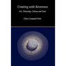 Creating with Reverence: Art, Diversity, Culture and Soul