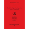 The Adriatic Islands Project Volume 2 - The Archaeological Heritage of the Island of Brač, Croatia