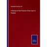 A Manual of the Practice of the Court of Probate