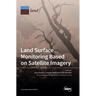Land Surface Monitoring Based on Satellite Imagery