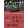 Riding the Roller Coaster: A History of the Chrysler Corporation