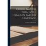 Chilig Takudh Tshah Zit = Hymns in Takudh Language [microform]