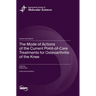 The Mode of Actions of the Current Point-of-Care Treatments for Osteoarthritis of the Knee