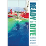 Ready to Dive: Five Decades of Adventure in the Abyss