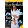 Kitchen Confidential: Adventures in the Culinary Underbelly