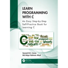 Learn Programming with C: An Easy Step-by-Step Self-Practice Book for Learning C