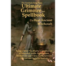 The Samhain Song Press Ultimate Grimoire and Spellbook of Real Ancient Witchcraft