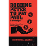 Robbing Peter to Pay Paul is Bondage: A Forty-Day Journey to Developing Wisdom Toward Financial Stability