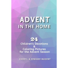 Advent in the Home: 24 Children's Devotions and Coloring Pages for the Advent Season