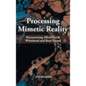 Processing Mimetic Reality: Harmonizing Alfred North Whitehead and René Girard