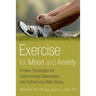 Exercise for Mood and Anxiety: Proven Strategies for Overcoming Depression and Enhancing Well-Being