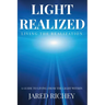 Light Realized: A Guide to Living from the Light Within