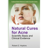 Natural Cures for Acne: Scientific Basis and Clinical Evidence