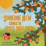 Someone New Comes to Fruit Tree Farm: A Heartwarming Story of Compassionate Welcome
