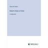 Robert's Rules of Order: in large print