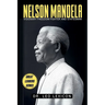 Nelson Mandela: Visionary Freedom Fighter and Statesman