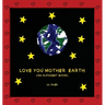 Love You Mother Earth