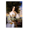 The Rothschild Family: The History and Legacy of the International Banking Dynas