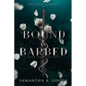 Bound & Barbed