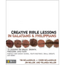 Creative Bible Lessons in Galatians & Philippians: 12 Sessions on Grace, Growth, Freedom, and Faith