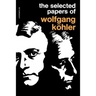The Selected Papers of Wolfgang Kohler