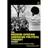 The Modern African American Political Thought Reader: From David Walker to Barack Obama