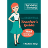 Surviving & Thriving: The Essential Teacher's Guide: A must read for any new teacher!