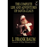 The Complete Life and Adventures of Santa Claus