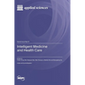 Intelligent Medicine and Health Care