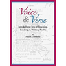 Voice & Verse: Joys & How-To's of Teaching, Reading & Writing Poetry