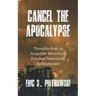 Cancel the Apocalypse: Reflections of an Anarchist Afrocentric Feminist Nonviolent Revolutionary