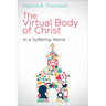 The Virtual Body of Christ in a Suffering World