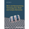 Micro and Nanomachining Technology - Size, Model and Complex Mechanism